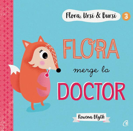 Flora merge la doctor (Vol. 3) - Rowena Blyth - Curtea Veche