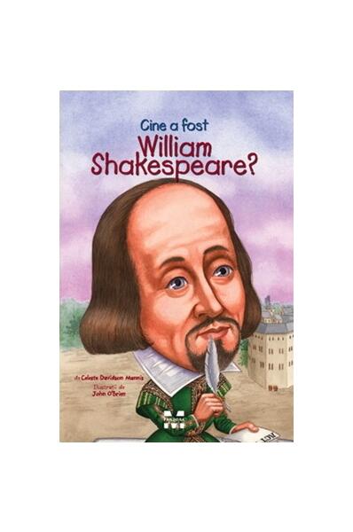 Cine a fost William Shakespeare? - Celeste Davidson Mannis - Pandora M