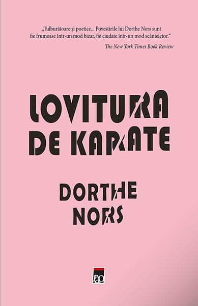 Lovitura de karate - Dorthe Nors - RAO