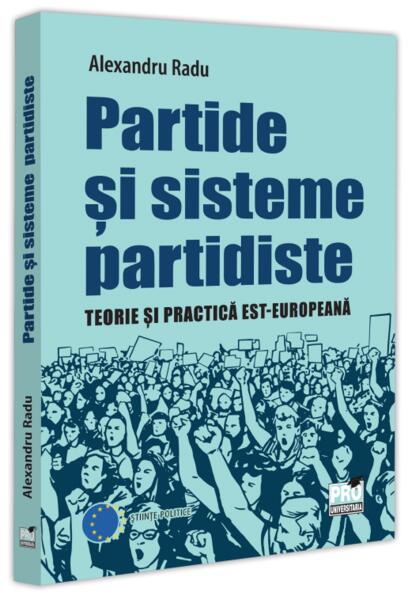 Partide și sisteme partidiste - Pro Universitaria