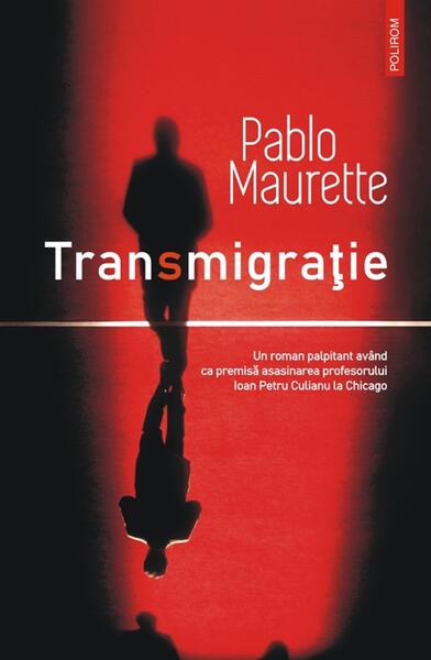 Transmigrație - Pablo Maurette - Polirom