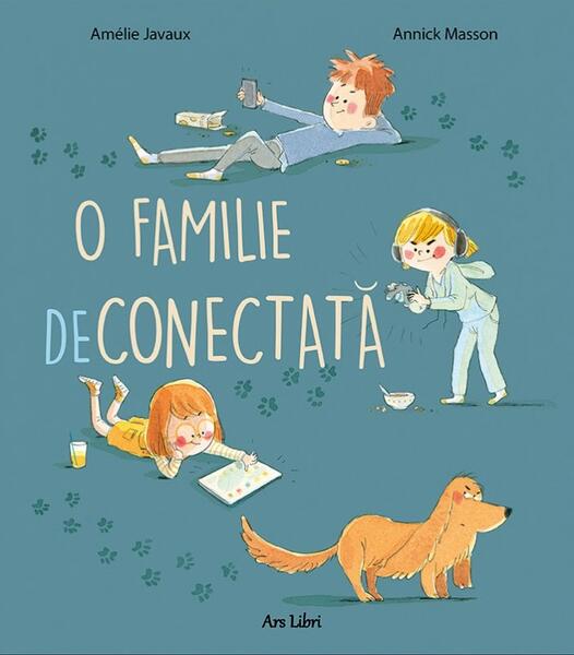 O familie deconectată - Amélie Javaux - Ars Libri