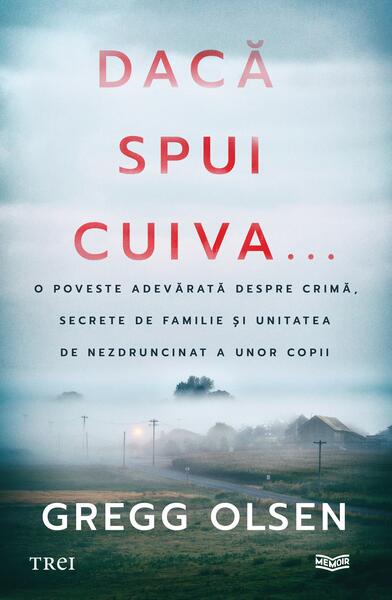 Dacă spui cuiva... - Paperback brosat - Trei