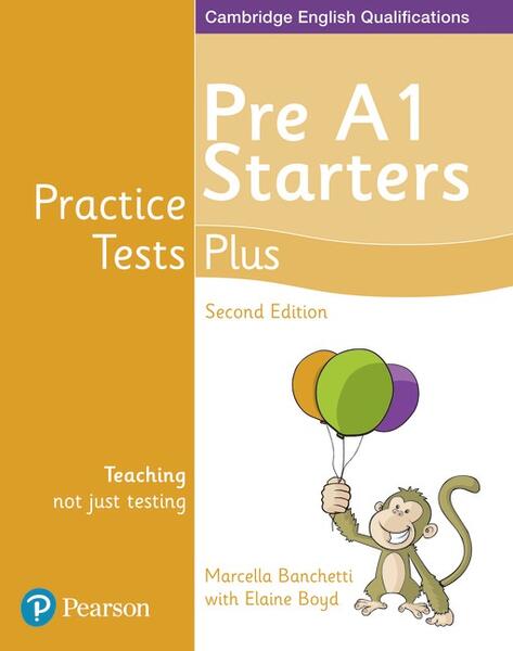 Cambridge English Qualifications Practice Tests Plus - Pre A1 Starters - Elaine Boyd, Marcella Banchetti - Pearson