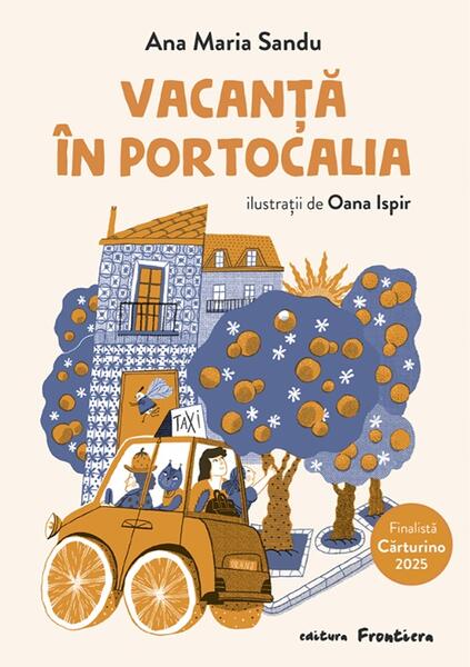 Vacanta in Portocalia - Paperback - Ana Maria Sandu - Frontiera