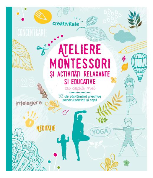 Ateliere Montessori și activități relaxante și educative cu copiii mei