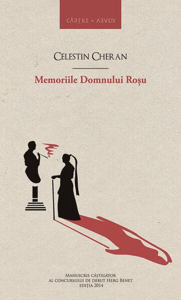 Memoriile Domnului Roșu - Celestin Cheran - Herg Benet Publishers