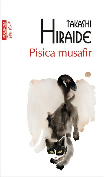 Pisica musafir - Takashi Hiraide - Polirom