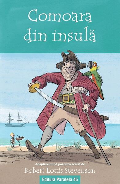 Comoara din insulă - Robert Louis Stevenson - Paralela 45