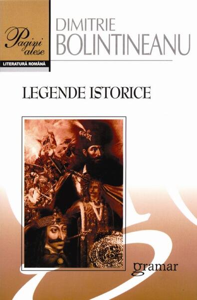 Legende istorice - Dimitrie Bolintineanu - Gramar