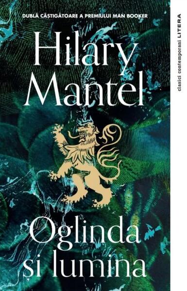 Oglinda și lumina. Thomas Cromwell (Vol. 3) - Hilary Mantel - Litera