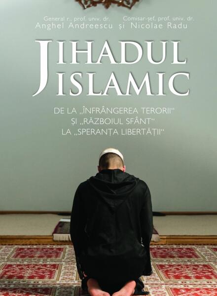 Jihadul islamic - Nicolae Radu, Anghel Andreescu - RAO
