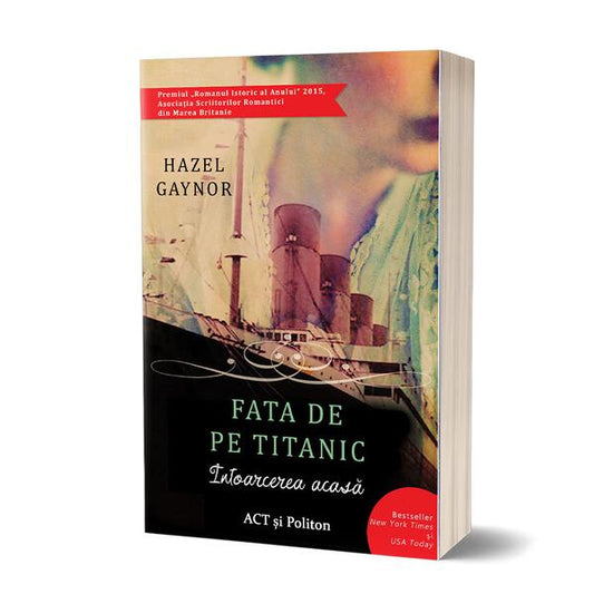 Fata de pe Titanic: Întoarcerea acasă - Hazel Gaynor - Act și Politon