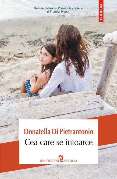 Cea care se întoarce - Donatella Di Pietrantonio - Polirom
