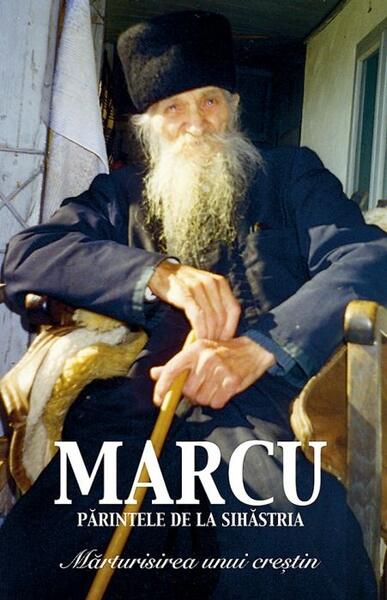 Părintele Marcu de la Sihăstria - Filotheu Bălan - Mănăstirea Petru Vodă
