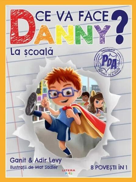 Ce va face Danny? La școală - Anir Levy, Ganit Levy - Litera mică