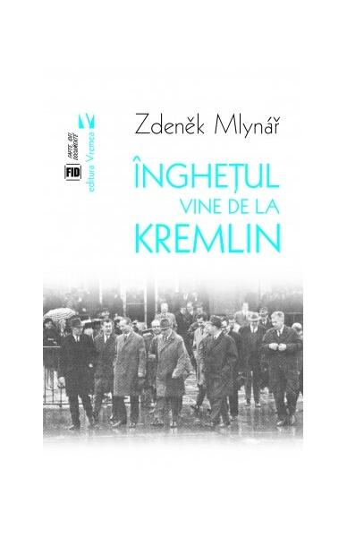 Îngheţul vine de la Kremlin - Zdeněk Mlynář - Vremea