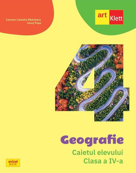 Geografie. Caietul elevului. Clasa a IV-a - Cleopatra Mihăilescu, Ionuţ Popa - Art Klett