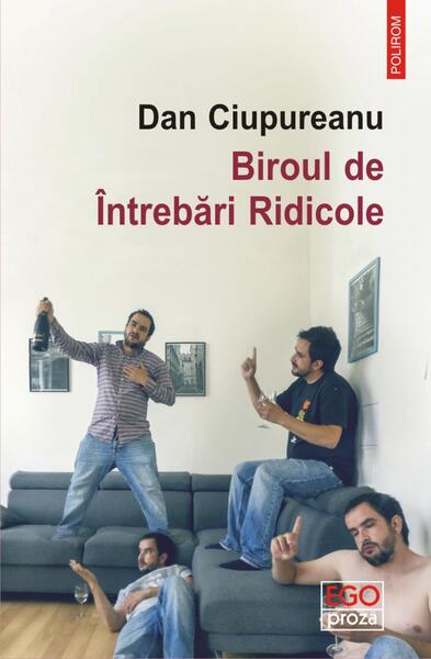 Biroul de întrebări Ridicole - Dan Ciupureanu - Polirom