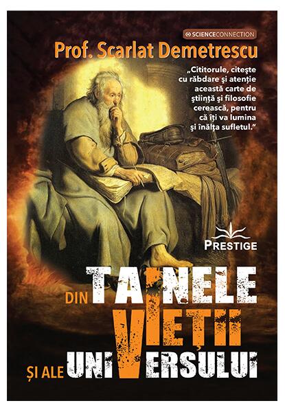 Din tainele vieții și ale universului - Scarlat Demetrescu - Prestige