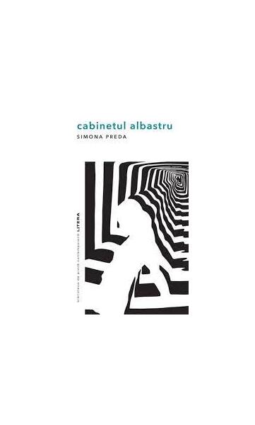 Cabinetul albastru - Simona Preda - Litera