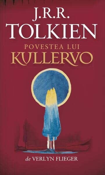 Povestea lui Kullervo - J.R.R. Tolkien - RAO