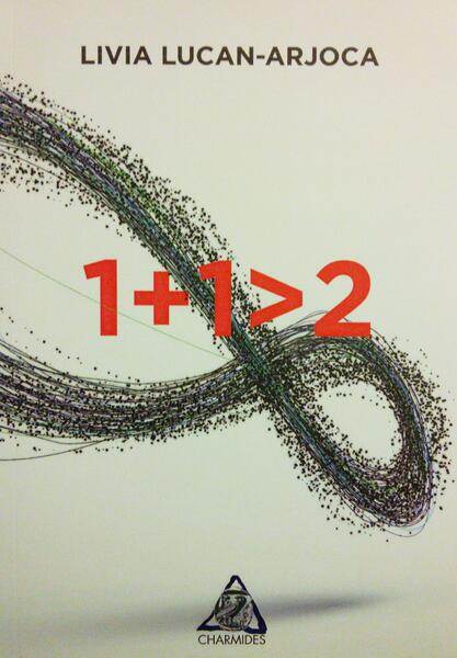 1+1>2 - Livia Lucan-Arjoca - Charmides