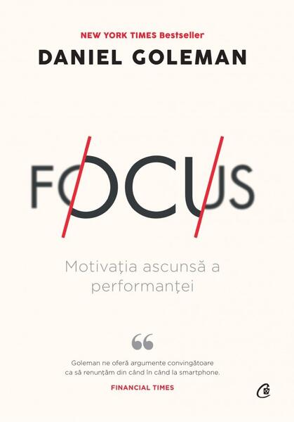Focus - Daniel Goleman - Curtea Veche