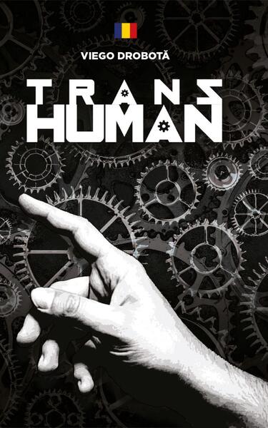 Transhuman - Viego Drobotă - Meridiane Publishing