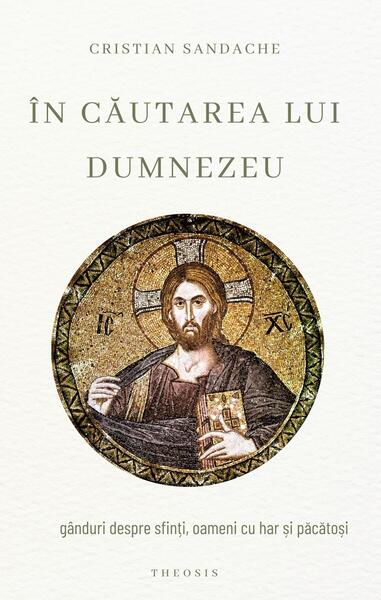 În căutarea lui Dumnezeu - Theosis