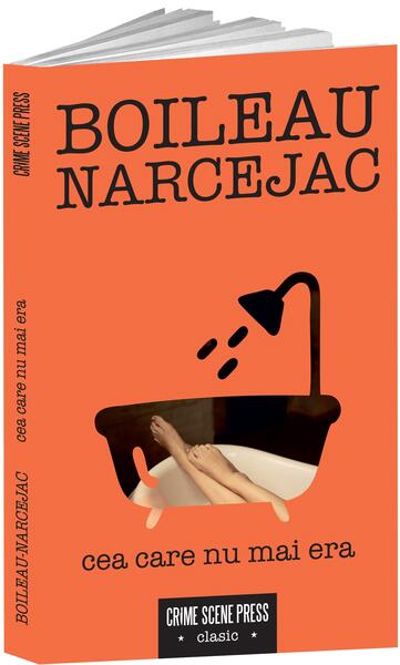Cea care nu mai era - Boileau-Narcejac - Crime Scene Press