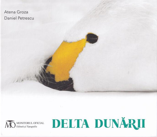 Delta Dunării - Daniel Petrescu, Atena Groza - Monitorul Oficial