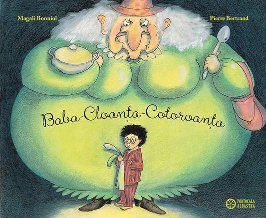 Baba-Clanța-Cotoroanța - Pierre Bertrand - Portocala albastră