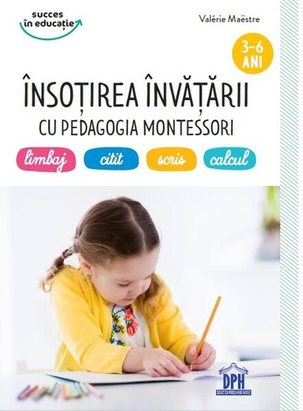 Însoțirea învățării cu pedagogia Montessori - Valérie Maëstre - Didactica Publishing House