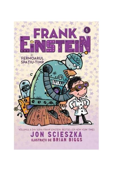 Frank Einstein şi Fermoarul Spațiu-Timp - Jon Scieszka - Pandora M