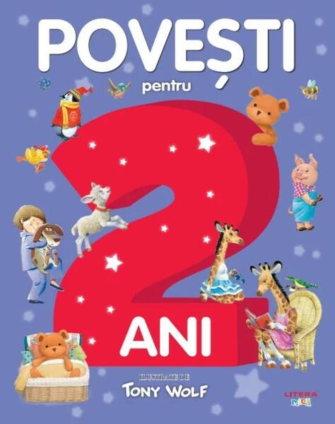 Povești pentru 2 ani - Tony Wolf - Litera mică