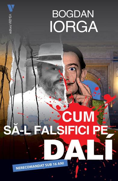 Cum să-l falsifici pe Dali - Bogdan Iorga - Vremea