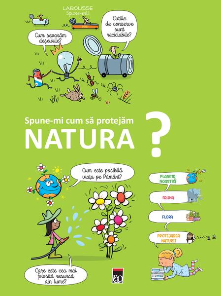 Spune-mi cum să protejăm natura? - Larrouse - RAO