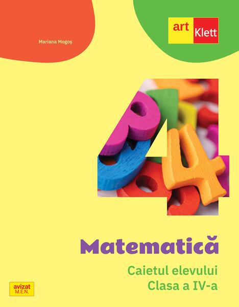 Matematică. Caietul elevului. Clasa a IV-a - Mariana Mogoş - Art Klett