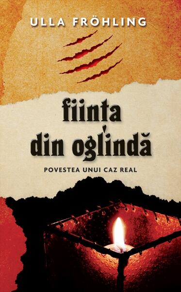 Fiinţa din oglindă. Povestea unui caz real - Ulla Fröhling - RAO