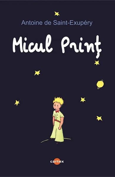 Micul Prinț - Antoine de Saint-Exupéry - Cartex