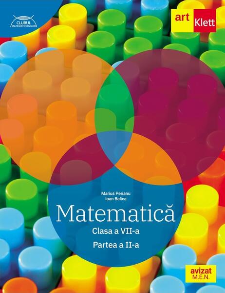 Matematică. Clasa a VII-a. Partea a 2-a - Traseul albastru. Clubul Matematicienilor - Marius Perianu, Ioan Balica - Art Klett