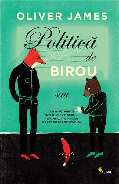 Politică de birou - Oliver James - Vellant