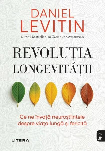 Revoluția longevității - Daniel J. Levitin - Litera