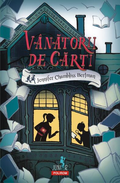 Vânătorii de cărți (Vol. 1) - Jennifer Chambliss Bertman - Polirom