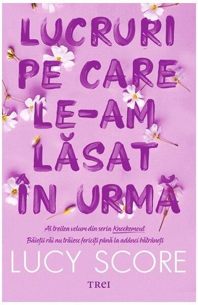 Lucruri pe care le-am lăsat în urmă (Vol. 3) - Paperback brosat - Trei