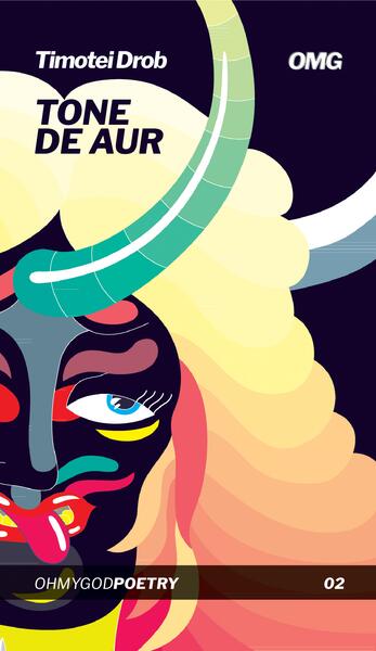 Tone de aur - Timotei Drob - OMG Publishing House