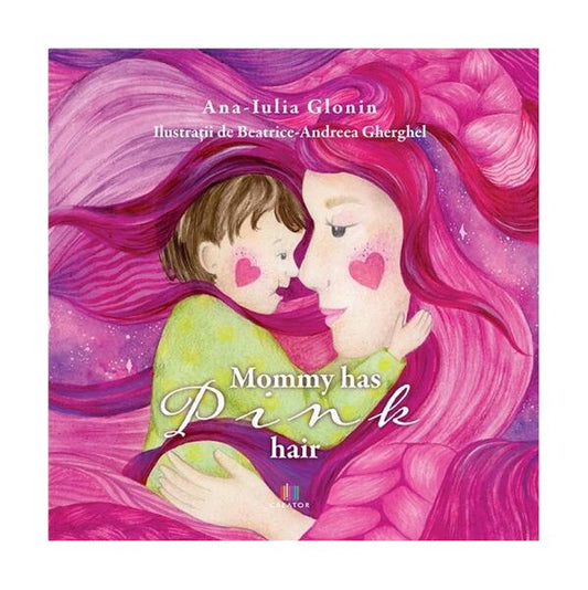 Mommy has pink hair - Hardcover - Ana-Iulia Glonin - Creator