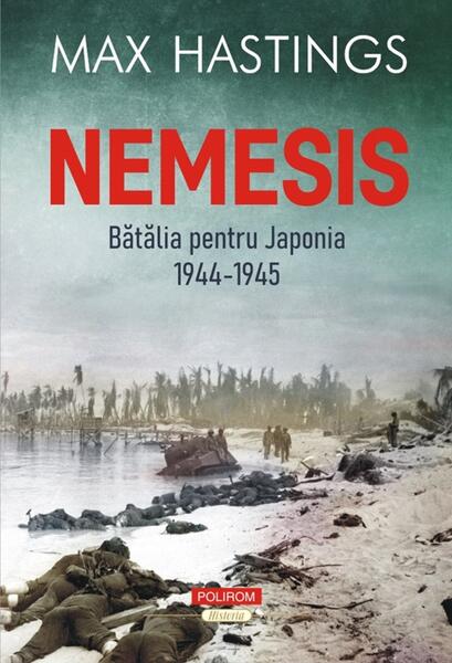 Nemesis - Max Hastings - Polirom