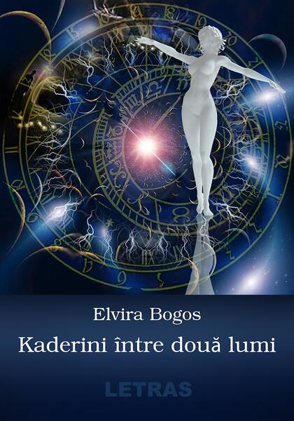 Kaderini între două lumi - Elvira Bogos - Letras